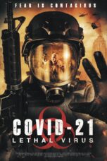 Nonton film Streaming COVID-21: Lethal Virus (2021) subtitle Bahasa Indonesia