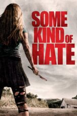 Nonton film Streaming Some Kind of Hate (2015) subtitle Bahasa Indonesia