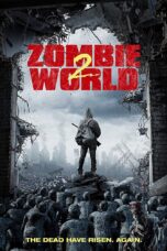 Nonton film Streaming Zombie World 2 (2017) subtitle Bahasa Indonesia