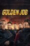 Nonton film Streaming Golden Job (2018) subtitle Bahasa Indonesia