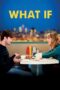 Nonton film Streaming What If (2013) subtitle Bahasa Indonesia Nonton film Streaming What If (2013) subtitle Bahasa Indonesia