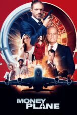 Nonton film Streaming Money Plane (2020) subtitle Bahasa Indonesia