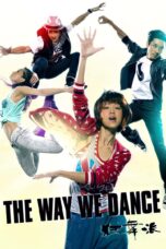 Nonton film Streaming The Way We Dance (2013) subtitle Bahasa Indonesia