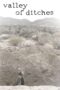 Nonton film Streaming Valley of Ditches (2017) subtitle Bahasa Indonesia