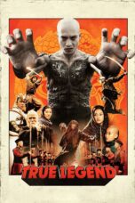 Nonton film Streaming True Legend (2010) subtitle Bahasa Indonesia