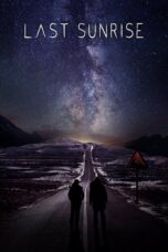 Nonton film Streaming Last Sunrise (2019) subtitle Bahasa Indonesia