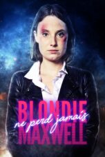 Nonton film Streaming Blondie Maxwell Never Loses (2020) subtitle Bahasa Indonesia