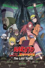 Nonton film Streaming Naruto Shippuden the Movie: The Lost Tower (2010) subtitle Bahasa Indonesia