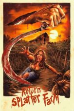 Nonton film Streaming Return To Splatter Farm (2020) subtitle Bahasa Indonesia