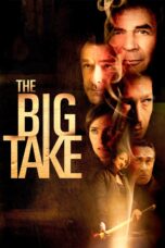 Nonton film Streaming The Big Take (2018) subtitle Bahasa Indonesia