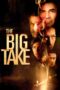 Nonton film Streaming The Big Take (2018) subtitle Bahasa Indonesia Nonton film Streaming The Big Take (2018) subtitle Bahasa Indonesia