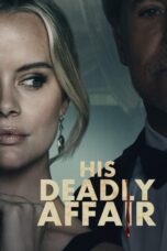 Nonton film Streaming His Deadly Affair (2019) subtitle Bahasa Indonesia