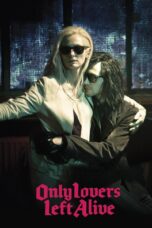 Nonton film Streaming Only Lovers Left Alive (2013) subtitle Bahasa Indonesia