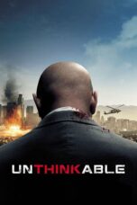 Nonton film Streaming Unthinkable (2010) subtitle Bahasa Indonesia