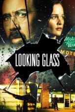 Nonton film Streaming Looking Glass (2018) subtitle Bahasa Indonesia