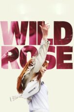 Nonton film Streaming Wild Rose (2019) subtitle Bahasa Indonesia