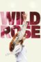 Nonton film Streaming Wild Rose (2019) subtitle Bahasa Indonesia