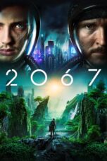 Nonton film Streaming 2067 (2020) subtitle Bahasa Indonesia