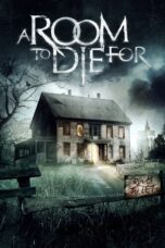 Nonton film Streaming A Room to Die For (2017) subtitle Bahasa Indonesia