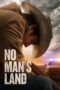 Nonton film Streaming No Man’s Land (2021) subtitle Bahasa Indonesia Nonton film Streaming No Man’s Land (2021) subtitle Bahasa Indonesia