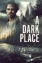 Nonton film Streaming A Dark Place (2018) subtitle Bahasa Indonesia