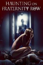 Nonton film Streaming Haunting on Fraternity Row (2018) subtitle Bahasa Indonesia