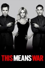 Nonton film Streaming This Means War (2012) subtitle Bahasa Indonesia