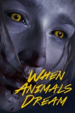 Nonton film Streaming When Animals Dream (2014) subtitle Bahasa Indonesia
