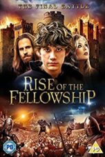 Nonton film Streaming Rise of the Fellowship (2013) subtitle Bahasa Indonesia