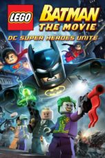 Nonton film Streaming LEGO Batman: The Movie – DC Super Heroes Unite (2013) subtitle Bahasa Indonesia