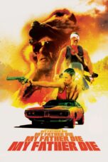Nonton film Streaming My Father, Die (2016) subtitle Bahasa Indonesia
