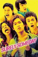Nonton film Streaming Surely Someday (2010) subtitle Bahasa Indonesia