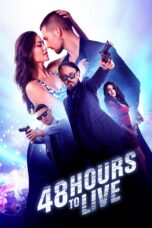 Nonton film Streaming 48 Hours to Live (2016) subtitle Bahasa Indonesia