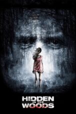 Nonton film Streaming Hidden in the Woods (2014) subtitle Bahasa Indonesia