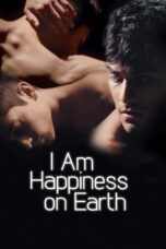 Nonton film Streaming I Am Happiness on Earth (2014) subtitle Bahasa Indonesia