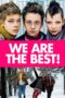 Nonton film Streaming We Are the Best! (2013) subtitle Bahasa Indonesia Nonton film Streaming We Are the Best! (2013) subtitle Bahasa Indonesia