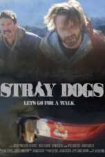 Nonton film Streaming Stray Dogs (2020) subtitle Bahasa Indonesia