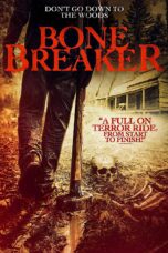 Nonton film Streaming Bone Breaker (2020) subtitle Bahasa Indonesia