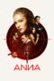 Nonton film Streaming Anna (2019) subtitle Bahasa Indonesia Nonton film Streaming Anna (2019) subtitle Bahasa Indonesia