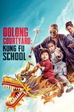 Nonton film Streaming Oolong Courtyard: Kung Fu School (2018) subtitle Bahasa Indonesia
