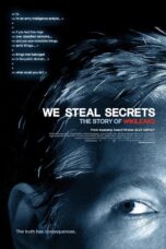 Nonton film Streaming We Steal Secrets: The Story of WikiLeaks (2013) subtitle Bahasa Indonesia
