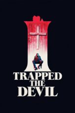 Nonton film Streaming I Trapped the Devil (2019) subtitle Bahasa Indonesia