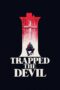 Nonton film Streaming I Trapped the Devil (2019) subtitle Bahasa Indonesia