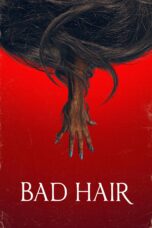 Nonton film Streaming Bad Hair (2021) subtitle Bahasa Indonesia