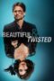 Nonton film Streaming Beautiful & Twisted (2015) subtitle Bahasa Indonesia