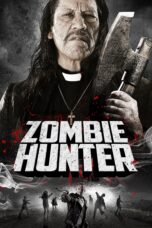 Nonton film Streaming Zombie Hunter (2013) subtitle Bahasa Indonesia