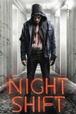 Nonton film Streaming Night Shift (2018) subtitle Bahasa Indonesia