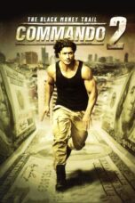 Nonton film Streaming Commando 2 – The Black Money Trail (2017) subtitle Bahasa Indonesia