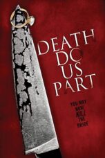 Nonton film Streaming Death Do Us Part (2014) subtitle Bahasa Indonesia