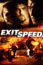 Nonton film Streaming Exit Speed (2008) subtitle Bahasa Indonesia